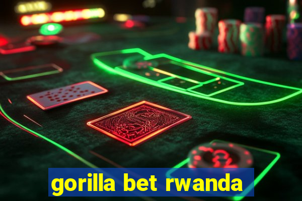 gorilla bet rwanda